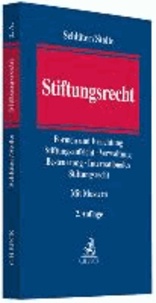 Stiftungsrecht - Formen und Errichtung, Stiftungsaufsicht, Verwaltung, Besteuerung, Internationales Stiftungsrecht.