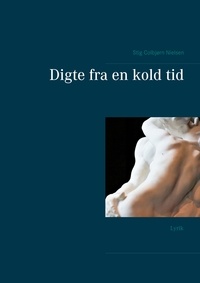 Stig Colbjørn Nielsen - Digte fra en kold tid - Lyrik.