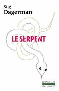 Stig Dagerman - Le serpent.