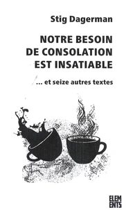 Notre besoin de consolation est insatiable
