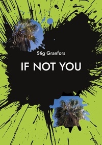 Stig Granfors - If not you.