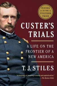 Custer's Trials (Pulitzer Prize Winner)