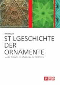 Stilgeschichte der Ornamente: von der Antike bis zur Alltagskultur der 1980er Jahre.