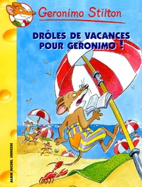 Drôles de Vacances pour Geronimo !