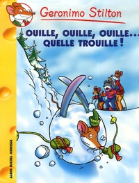 Ouille, ouille, ouille... Quelle trouille !