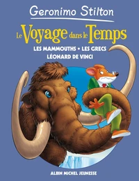 Les mammouths ; Les Grecs ; Léonard de Vinci