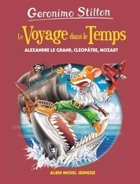 Alexandre le Grand, Cléopâtre, Francis Drake, Mozart