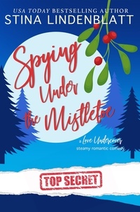  Stina Lindenblatt - Spying Under the Mistletoe - Love Undercover, #2.