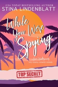  Stina Lindenblatt - While You Were Spying - Love Undercover, #1.