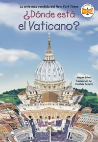 ¿Dónde está el Vaticano? (Where Is the Vatican? Spanish Edition)