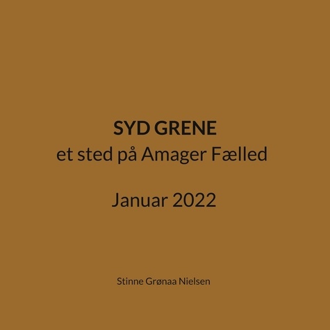 Stinne Grønaa Nielsen - Syd Grene - et sted på Amager Fælled Januar 2022.