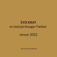 Stinne Grønaa Nielsen - Syd Krat - et sted på Amager Fælled Januar 2022.