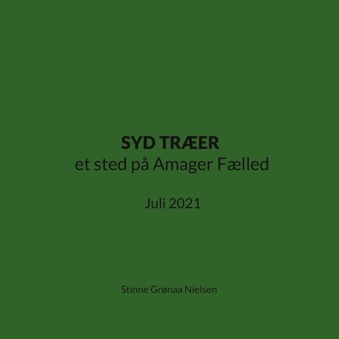 SYD TRÆER et sted på Amager Fælled. Juli 2021
