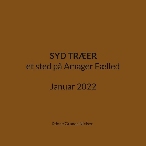 Stinne Grønaa Nielsen - Syd Træer - et sted på Amager Fælled Januar 2022.