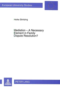 Mediation - A Necessary Element in Family Dispute Resolution?