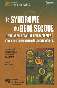 Le syndrôme du bébé secoué (traumatisme crânien non accidentel)