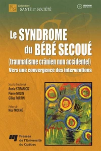 Le syndrôme du bébé secoué (traumatisme crânien non accidentel)