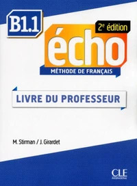 Echo 2eme edition b1.1 guide pedagogique