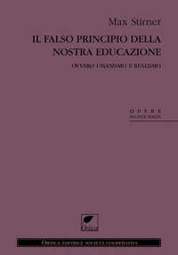 Il falso principio della nostra educazione