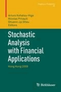 Stochastic Analysis with Financial Applications - Hong Kong 2009.