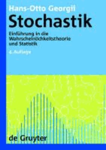 Stochastik - Einführung in die Wahrscheinlichkeitstheorie und Statistik.