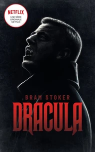 Dracula - Le roman mythique qui a inspiré la série NETFLIX