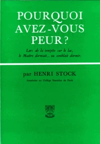 Pourquoi avez-vous peur ? lors de la tempete sur le lac, le maitre dormait... ou semblait dormir