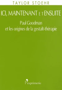 Ici, maintenant et ensuite