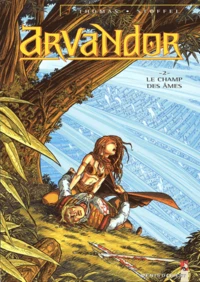 Arvandor Tome 2 : Le Champ Des Ames