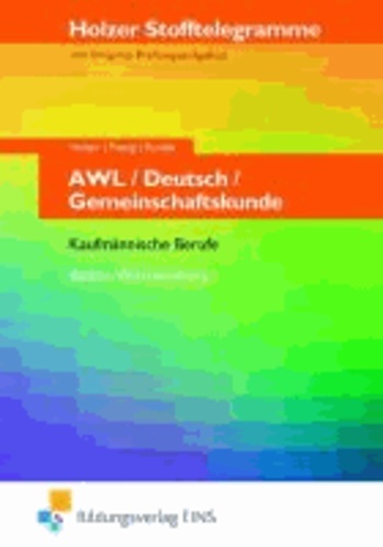 Stofftelegramme AWL, Gemeinschaftskunde, Deutsch. Arbeitsbuch. Baden-Württemberg - Kaufmännische Berufe.