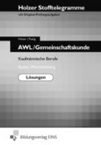Stofftelegramme AWL. Gemeinschaftskunde. Kaufmännische Berufe. Baden-Württemberg Lösungen - Holzer Stoftelegramme.