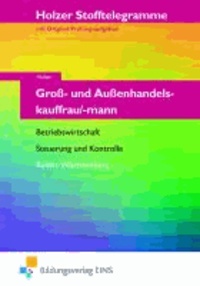 Stofftelegramme Groß- und Außenhandelskauffrau/mann. Baden-Württemberg - Betriebswirtschaft (Großhandelsgeschäfte), Steuerung und Kontrolle. Aufgabenband.