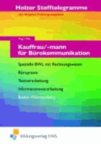 Stofftelegramme Kauffrau/-mann für Bürokommunikation - Holzer. Spezielle BWL mit Rechnungswesen, Büropraxis, Textverarbeitung, Informationsverarbeitung.Baden-Württemberg. Aufgabenband.