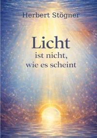 Licht ist nicht, wie es scheint