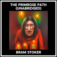 The Primrose Path (Unabridged)