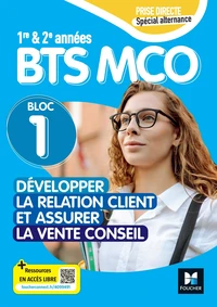 Développer la relation client et assurer la vente conseil BTS MCO 1re & 2e années Bloc 1 Prise directe