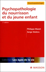 Psychopatologie Du Nourrisson Et Du Jeune Enfant. 2eme Edition
