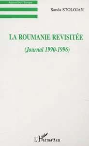 La Roumanie revisitée (Journal 1990-1996)