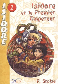 Isidore Et Le Premier Empereur. Tome 1