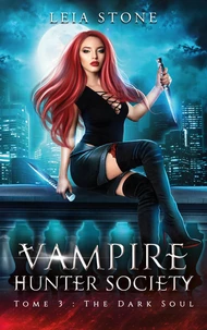 Vampire Hunter society Tome 3