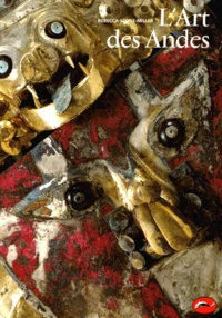 L'Art Des Andes. De Chavin Aux Incas
