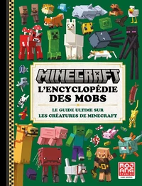Minecraft L'encyclopédie des mobs