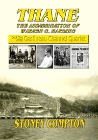  Stoney Compton - Thane, The Assassination of Warren G. Harding - Gastineau Channel Quartet, #2.