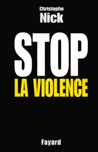 Christophe Nick - Stop la violence.