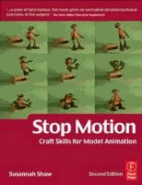 Stop Motion: Craft Skills for Model Animation.