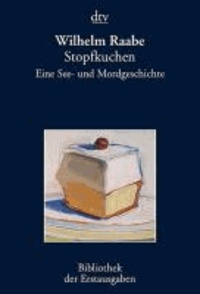 Stopfkuchen - Eine See- und Mordgeschichte Berlin 1891.
