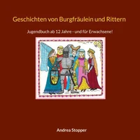 Geschichten von Burgfräulein und Rittern