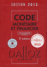Code monétaire et financier commenté 2013