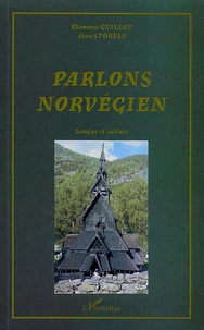 Parlons Norvegien. Langue Et Culture