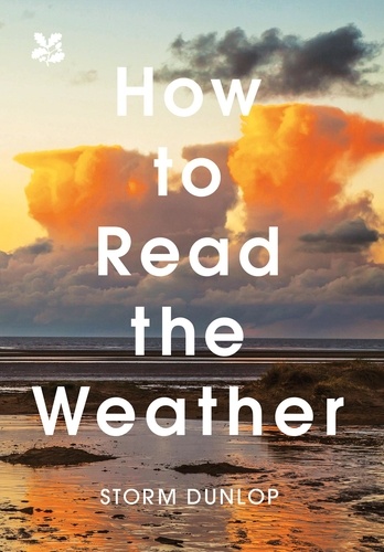 Storm Dunlop - How to Read the Weather.